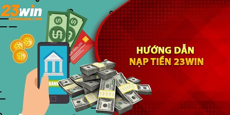 náº¡p tiá»n 23win