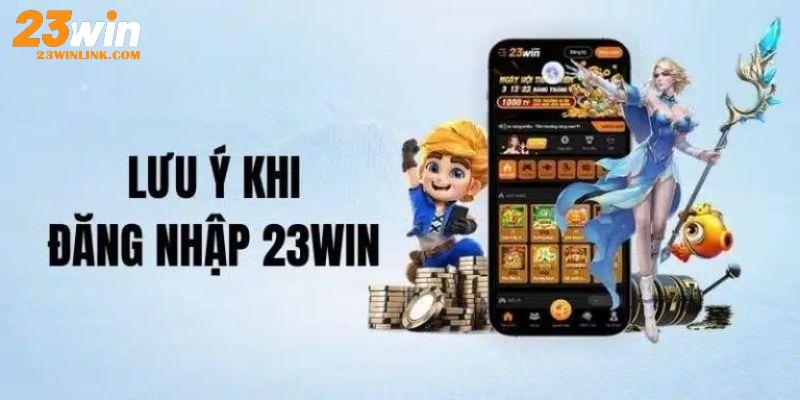 Tá»•ng há»£p cÃ¡c bÆ°á»›c Ä‘Äƒng nháº­p 23Win tá»« A Ä‘áº¿n Z