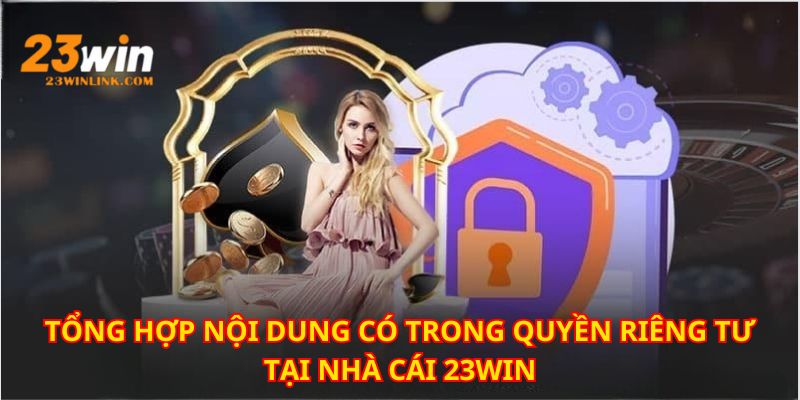 Äá»c ká»¹ Ä‘iá»u khoáº£n vá» quyá»n riÃªng tÆ° - chÃ­nh sÃ¡ch riÃªng cho há»™i viÃªn